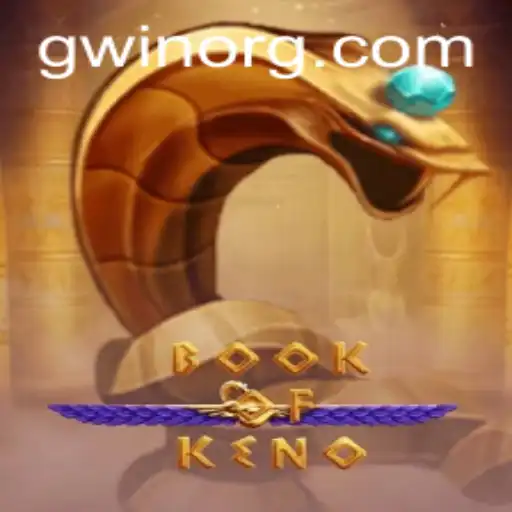 Exploring the Thrills of BookOfKeno with GWin: A Comprehensive Guide